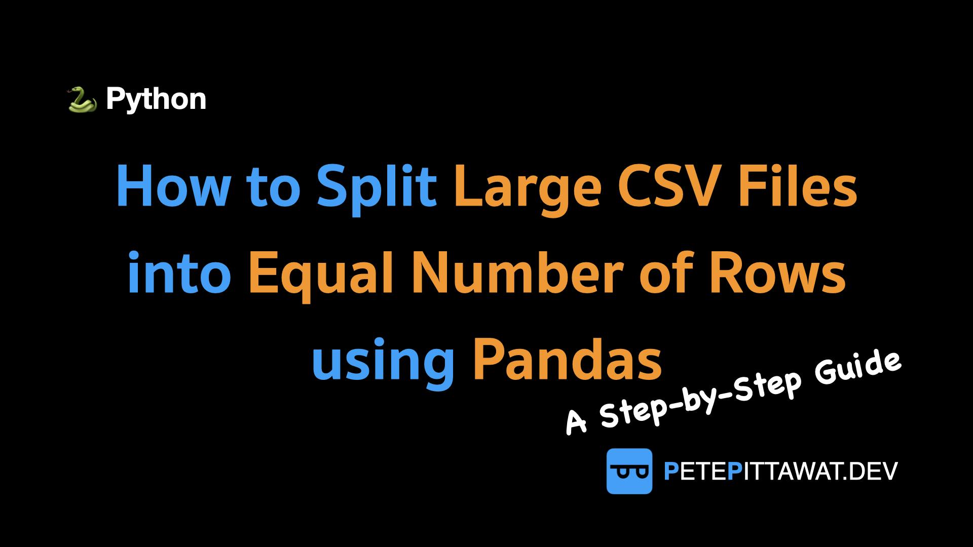 Cover Image for How to Split Large CSV Files into Equal Number of Rows using Pandas: A Step-by-Step Guide